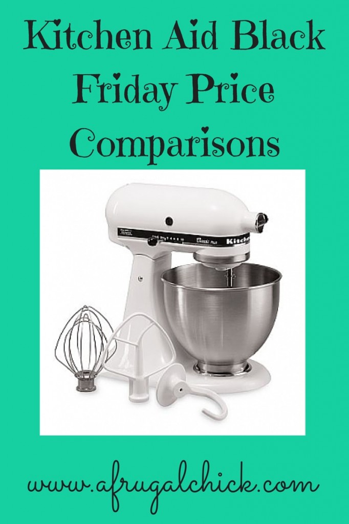 http://www.afrugalchick.com/wp-content/uploads/2014/11/Kitchen-Aid-Black-Friday-Price-Comparisons-682x1024.jpg