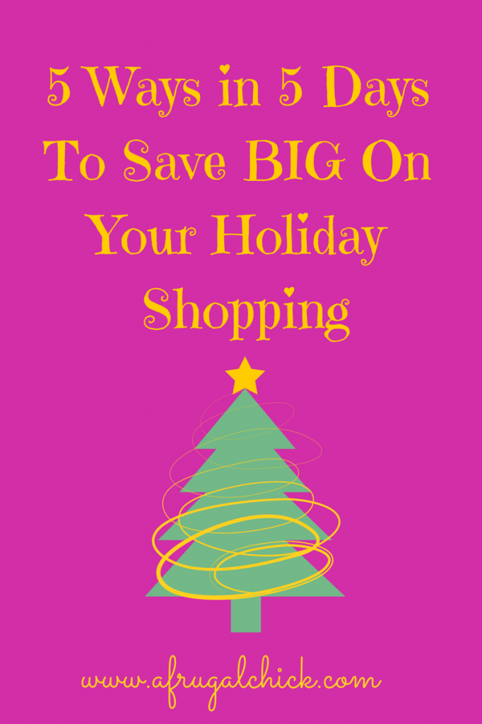 5 Ways in 5 Days To Save BIG On Your
