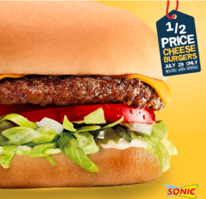 sonic half priced cheeseburgers july 29