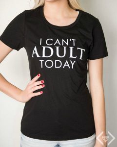 i cant adult today