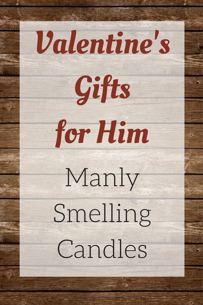 Valentine's Gifts for Him- Manly Smelling Candles