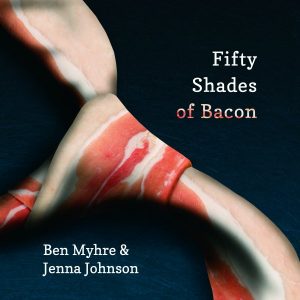 fifty shades of bacon