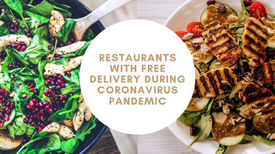 Restaurants With Free Delivery During Coronavirus Pandemic