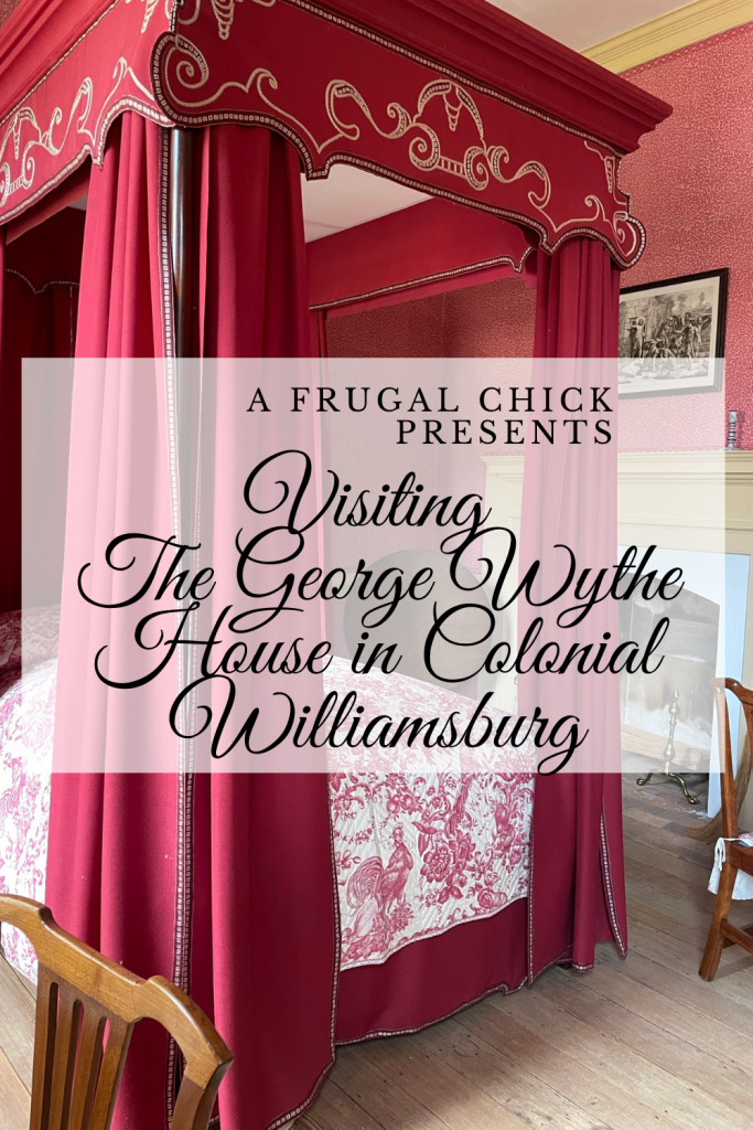 Visiting The George Wythe House in Colonial Williamsburg- a visit to Colonial Williamsburg should include the George Wythe house!